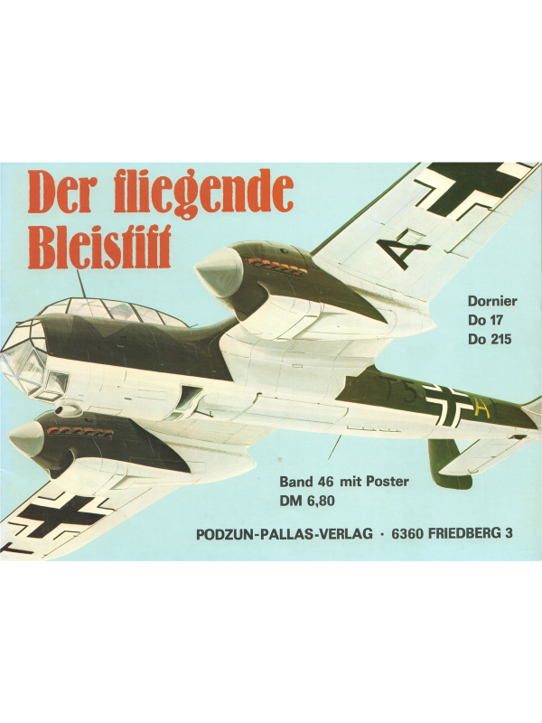Der fliegende Bleistift. Dornier Do 17 und Do 215