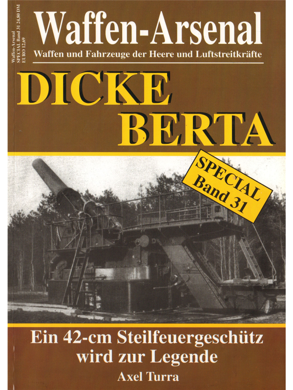 Der Zweiundvierzig-cm-Mörser "Dicke Berta"