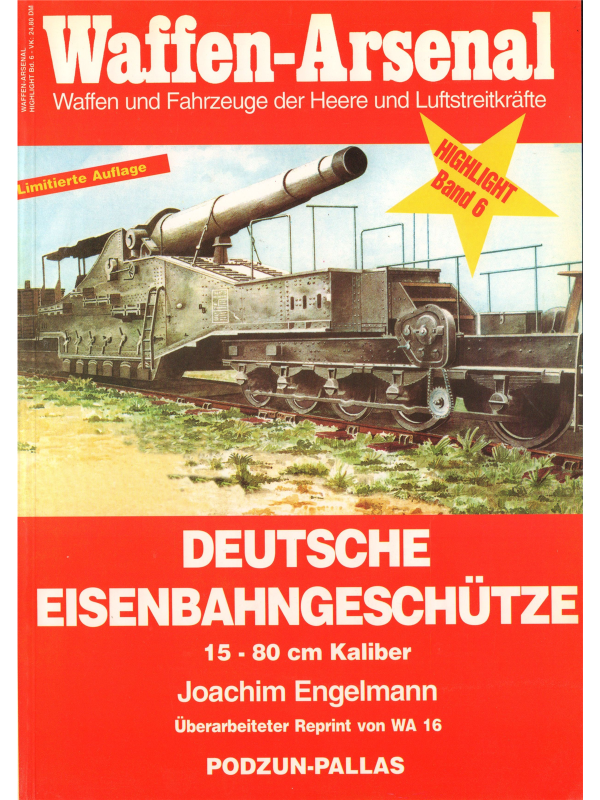 Deutsche Eisenbahngeschütze 15 - 80 cm Kaliber.
