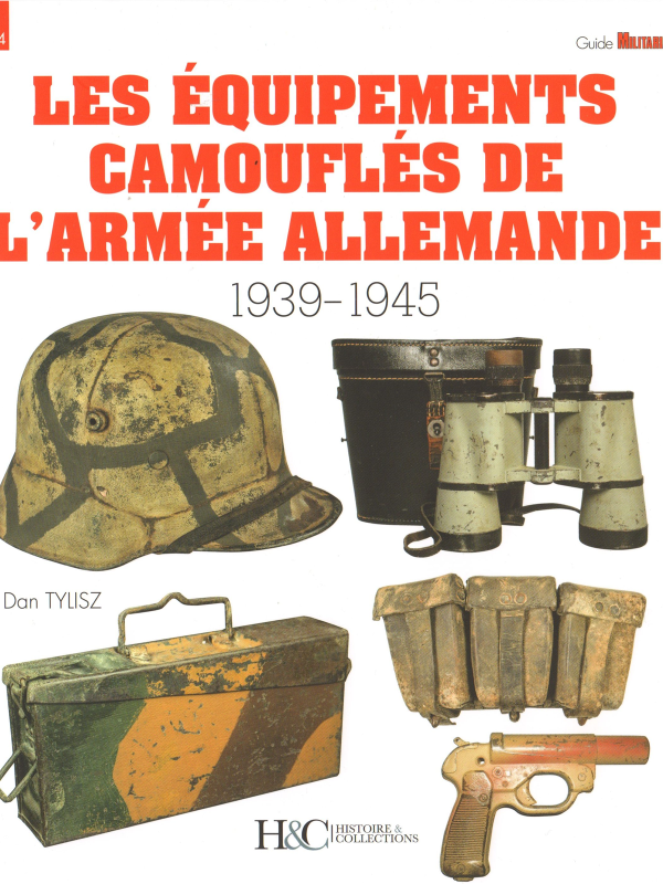 Les équipements camouflés de l'armée allemande 1939-1945