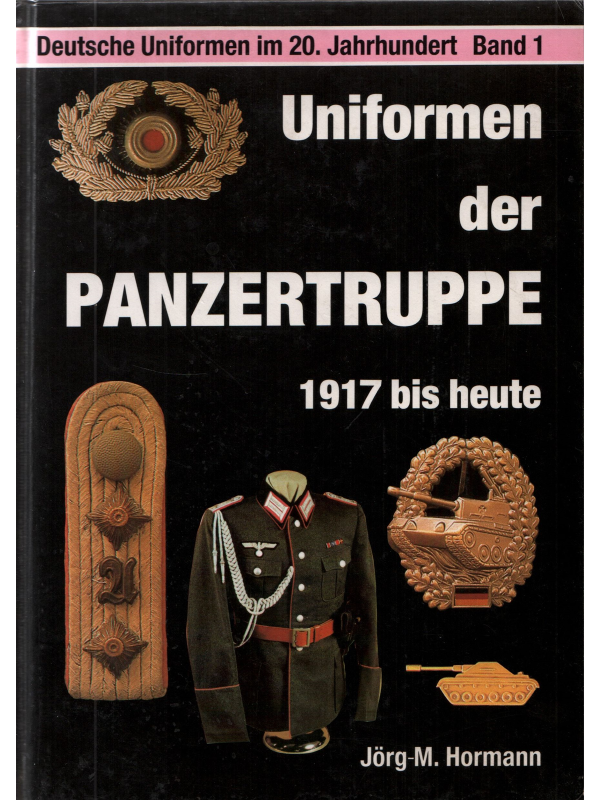 Uniformen der Panzertruppe 1917 bis heute