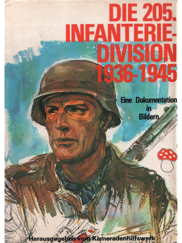 Die 205. Infanterie-Division 1936-1945
