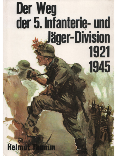 Der Weg der 5. Infanterie- und Jäger-Division, 1921-1945