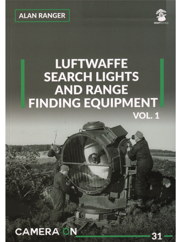 Luftwaffe Search Lights and Range Finding Equipment Vol 1