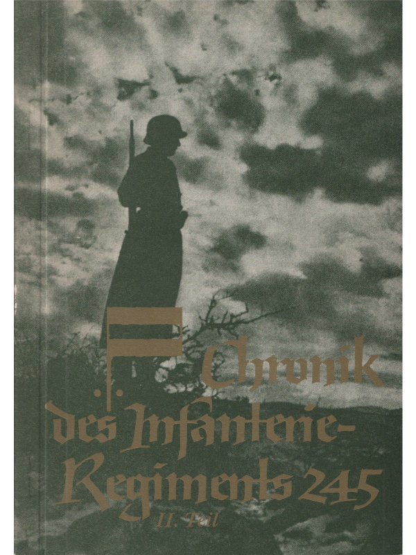 Chronik des Infanterie-Regiments 245 II Teil