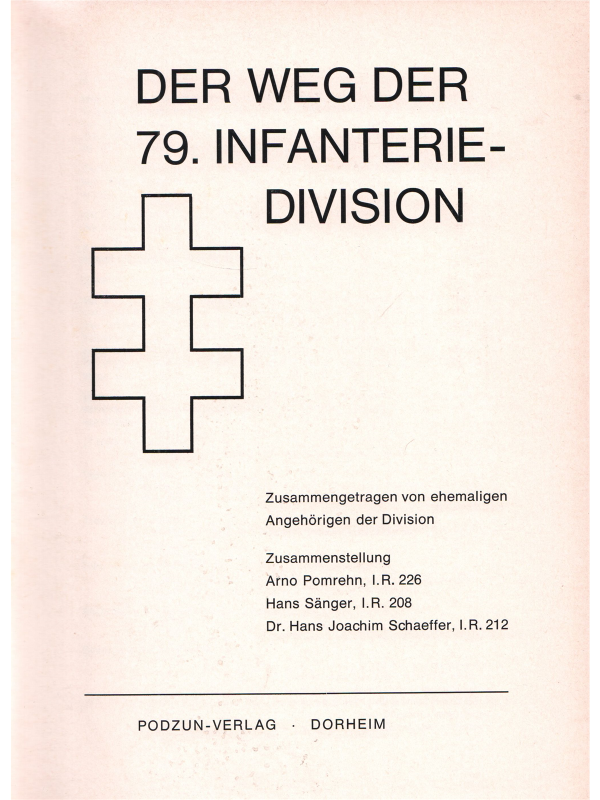 Der Weg der 79. Infanterie-Division 1939-1945